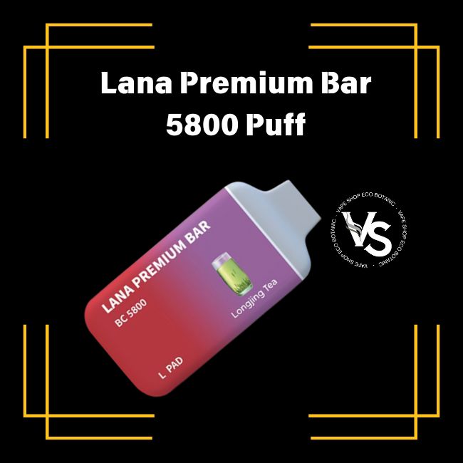 lana-premium-bar-long-jing-tea-vape-shop-eco-botanic